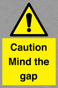 Caution Mind the gap